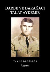 Darbe ve Darağacı Talat Aydemir - İkinci Adam Yayınları