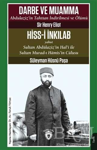 Darbe ve Muamma - Abdulaziz`in Tahttan İndirilmesi Ve Ölümü - 1