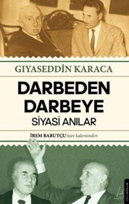 Darbeden Darbeye - Siyasi Anılar - 1