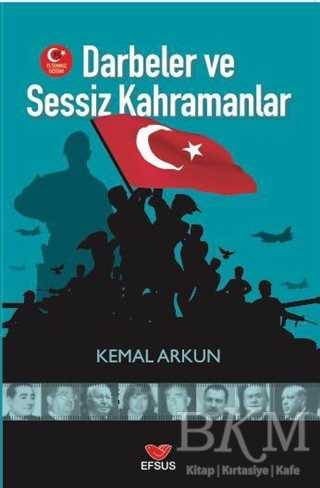 Darbeler ve Sessiz Kahramanlar - Efsus Yayınları
