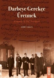 Darbeye Gerekçe Üretmek - Kitabevi Yayınları