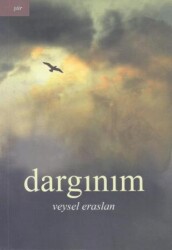Dargınım - Yazarın Kendi Yayınevi - Veysel Eraslan