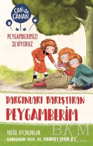 Dargınları Barıştıran Peygamberim - Can ile Canan Peygamberimizi Seviyoruz - Timaş Gülce Çocuk
