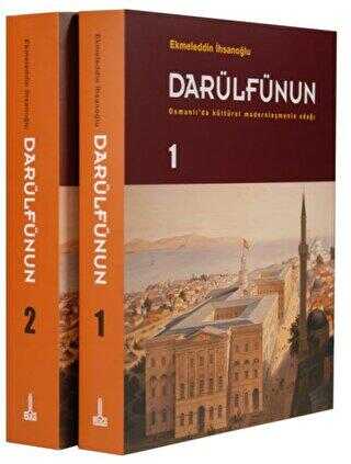Darülfünun - Osmanlı`da Kültürel Modernleşmenin Odağı 2 Cilt