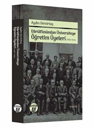 Darülfünundan Üniversiteye Öğretim Üyeleri 1900-1946 - Büyüyen Ay Yayınları