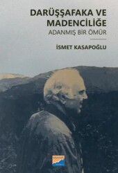 Darüşşafaka ve Madenciliğe Adanmış Bir Ömür - Siyasal Kitabevi