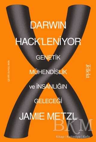 Darwin Hack`leniyor: Genetik Mühendislik ve İnsanlığın Geleceği - Tellekt