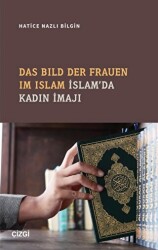 Das Bıld Der Frauen Im Islam İslam`da Kadın İmajı - Çizgi Kitabevi Yayınları