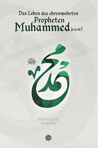 Das Leben Des Ehrenwehrten Propheten Muhammed saw Hz Muhammedin Hayatı Almanca