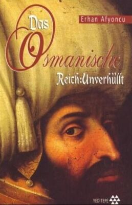 Das Osmanische Reich: Unverhüllt kapağı