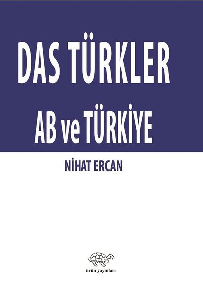 Das Türkler AB ve Türkiye - Ürün Yayınları