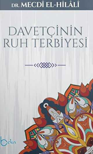 Davetçinin Ruh Terbiyesi - Beka Yayınları