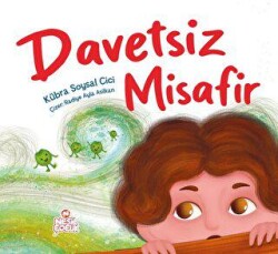 Davetsiz Misafir - Nesil Çocuk Yayınları