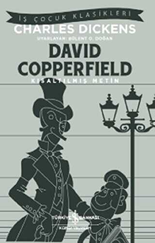 David Copperfield Kısaltılmış Metin - İş Bankası Kültür Yayınları