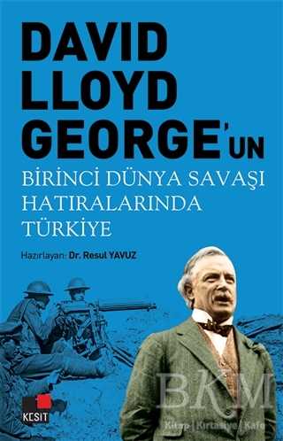 David Lloyd George`un Birinci Dünya Savaşı Hatıralarında Türkiye