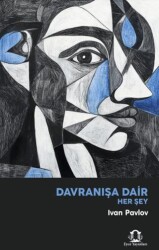 Davranışa Dair Her Şey - Eyce Yayınları