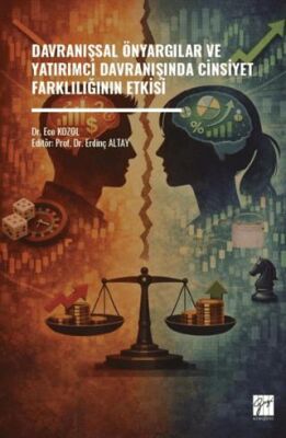 Davranışsal Önyargılar ve Yatırımcı Davranışında Cinsiyet Farklılığının Etkisi - 1