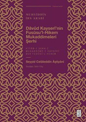 Davud Kayserî`nin Fususu`l-Hikem Mukaddimeleri Şerhi - Ketebe Yayınları