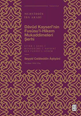 Davud Kayserî`nin Fususu`l-Hikem Mukaddimeleri Şerhi - 1