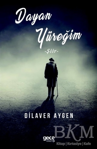 Dayan Yüreğim - Gece Kitaplığı