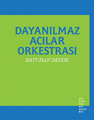 Dayanılmaz Acılar Orkestrası - Altıkırkbeş Yayınları