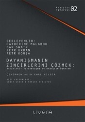 Dayanışmanın Zincirlerini Çözmek - Livera Yayınevi