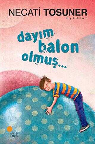 Dayım Balon Olmuş... - Günışığı Kitaplığı