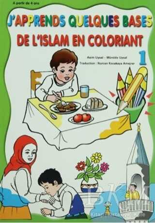 De L’Islam En Coloriant - J’Apprends Quelques Bases 1 - Uysal Yayınevi