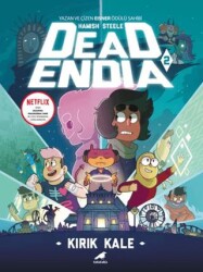 Deadendia 2 - Kırık Kale - Kara Karga Yayınları