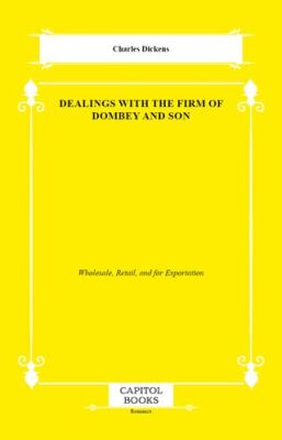 Dealings With the Firm of Dombey and Son - 1