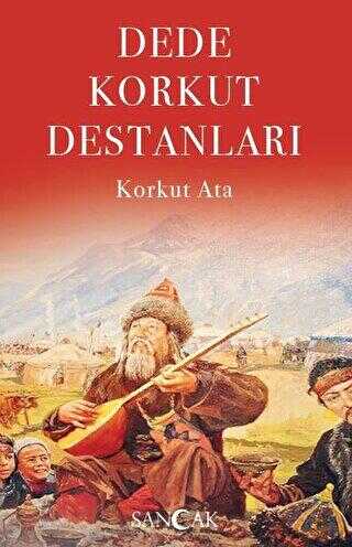 Dede Korkut Destanları - Sancak Yayınları