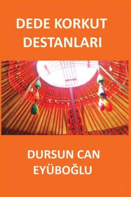 Dede Korkut Destanları - 1