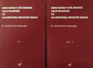 Dede Korkut Etik İndeksi: Halk Felsefesi ve Halkbilimsel Metaetik Kuram Cilt 1- Cilt 2 - 1