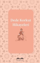 Dede Korkut Hikayeleri - Bilgetoy Yayınları