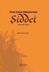 Dede Korkut Hikayelerinde Şiddet - Fenomen Yayıncılık