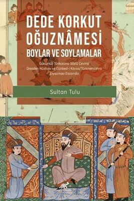 Dede Korkut Oğuznamesi - Boylar ve Soylamalar - 1