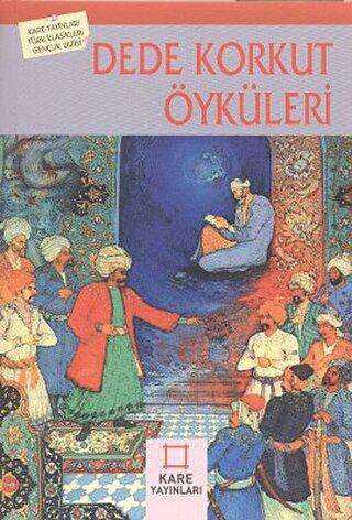 Dede Korkut Öyküleri - Kare Yayınları