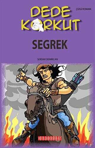 Dede Korkut - Segrek - Bilgeoğuz Yayınları