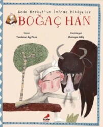 Dede Korkut’un İzinde Hikâyeler - Boğaç Han - Erdem Çocuk