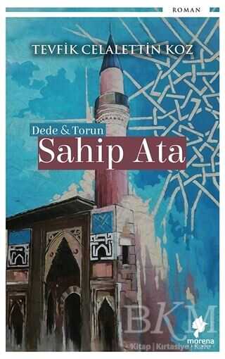 Dede ve Torun - Sahip Ata - Morena Yayınevi