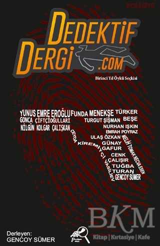 Dedektif Dergi.com - Birinci Yıl Öykü Seçkisi - Paradigma Akademi Yayınları