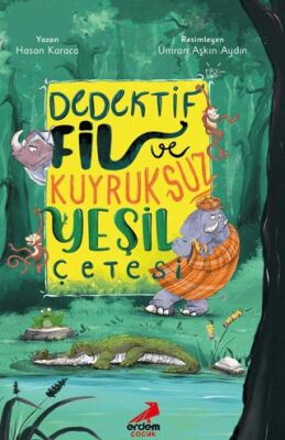 Dedektif Fil ve Kuyruksuz Yeşil Çetesi - 1