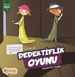 Dedektiflik Oyunu - Zümrüt Öyküler 3 - Siyer Çocuk Yayınları