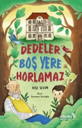 Dedeler Boş Yere Horlamaz - Albaraka Yayınları - Çocuk