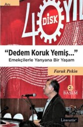 Dedem Koruk Yemiş Emekçilerle Yanyana Bir Yaşam - Literatür Yayıncılık