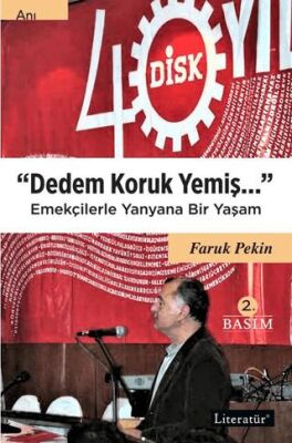Dedem Koruk Yemiş Emekçilerle Yanyana Bir Yaşam - 1