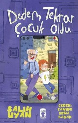 Dedem Tekrar Çocuk Oldu - Timaş Çocuk