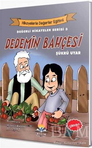 Dedemin Bahçesi - Değerli Hikayeler Serisi 3 - Ritim Plus Yayınları
