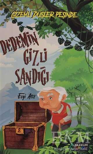 Dedemin Gizli Sandığı - Zakkum Çocuk Yayınları