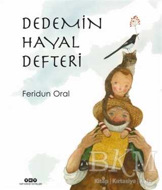 Dedemin Hayal Defteri - Yapı Kredi Yayınları